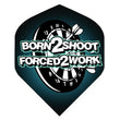 The Born 2 Shoot flights feature in white "Born 2 Shoot Forced 2 Work" with dartboard and dark teal backdrop.